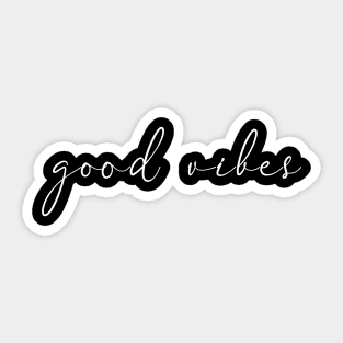 GOOD VIBES Cute Saying for Positivity & Motivation Sticker